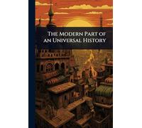 The Modern Part of an Universal History