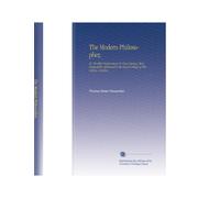 The Modern Philosopher,: Or, Terrible Tractoration! In Four Cantos, Most Respectfully Addressed to the Royal College of Physicians, London.