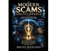 The Modern Scam Encyclopedia: Artificial Intelligence and the New Architecture of Fraud