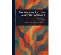 The Modern Scottish Minstrel, Volume 2.