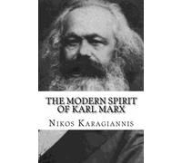 The Modern Spirit of Karl Marx