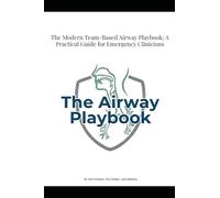 The Modern Team-Based Airway Playbook: A Practical Guide for Emergency Clinicians
