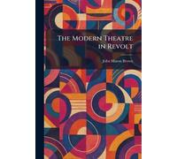 The Modern Theatre in Revolt