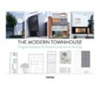 The Modern Townhouse. Original Solutions & Unusual Locations In The Ci