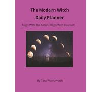 The Modern Witch Daily Planner: A Moon-Aligned Journal for Intentions, Tarot, and Spiritual Reflection
