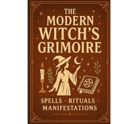 The Modern Witch’s Grimoire