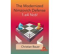 The Modernized Nimzovich: A Complete Repertoire for Black (Modernized Series)