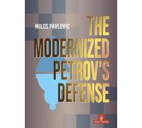 The Modernized Petrov's Defense: A Complete Opening Repertoire for Black