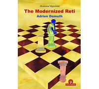 The Modernized Reti, a complete repertoire for White (Positional Repertoire)