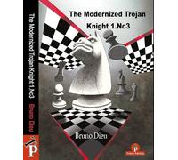 The Modernized Trojan Knight 1.Nc3: A Complete Opening Repertoire for White