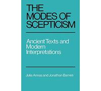 The Modes of Scepticism Paperback: Ancient Texts and Modern Interpretations