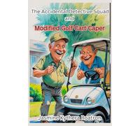 The Modified Golf Cart Caper: Accidental Detectives Squad (Accidental Detective Squad)