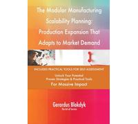 The Modular Manufacturing Scalability Planning: Production Expansion That Adapts to Market Demand
