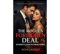 The Mogul’s Forbidden Deal: An Enemies-to-Lovers Billionaire Romance (Beverly Hills Billionaires Series)