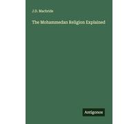 The Mohammedan Religion Explained