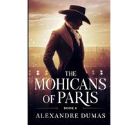The Mohicans of Paris - Book 4: A New Translation