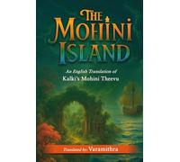 The Mohini Island: An English Translation of Kalki’s Mohini Theevu