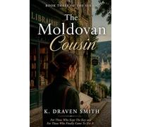 The Moldovan Cousin: For Those Who Kept The Key and For Those Who Finally Came To Use It: 4 (The Loire Valley)