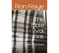 The Mole Vol XIII:: In the Olive Grove