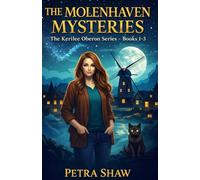 The Molenhaven Mysteries: Books 1-3 (Kerilee Oberon Paranormal Cozy Mystery)