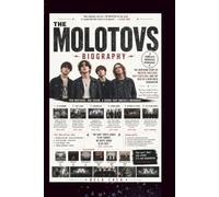 THE MOLOTOVS BIOGRAPHY: The Inspiring Story of Mathew Cartlidge, Issey Cartlidge, and the Rise of a New Rock Generation
