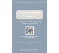The Mom and Baby Handbook: A Supportive Toolkit for the First Season of Motherhood (St. Rose)