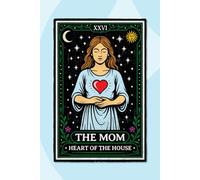 The Mom - Heart of The House: Tarot Card Mother Theme Blank Lined Journal for Mom
