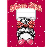 The Mom Life Appointment Book