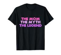 The Mom The Myth The Legend para Mujer, Regalo para el Día de la Madre Camiseta