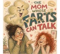The Mom Whose Farts Can Talk: A Funny Read-Aloud Picture Book About Family, Giggles, and Very Honest Farts (Oops Lives Here)
