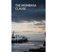 THE MOMBASA CLAUSE: A Novel (AFRICA V.)
