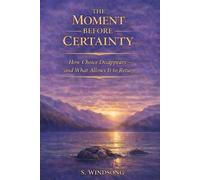 THE MOMENT BEFORE CERTAINTY: How Choice Disappears - and What Allows It to Return
