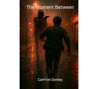 The Moment Between