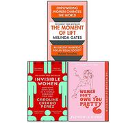 The Moment of Lift, Invisible Women and Women Don't Owe You Pretty 3 Books Collection Set