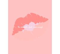 The moments I Feel, I Am Enough: A Self-Worth Journal for Confidence, Self-Love, Positive Thinking & Daily Reflection