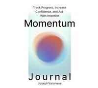 The Momentum Journal: The daily wins tracker for compound success.