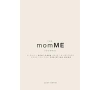 The momME Reset & Restore Self-Care Journal: Release. Relax. Replenish. Renew.