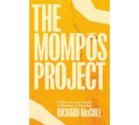 The Mompós Project: A Tale of Love, Hotels and Madness in Colombia: A Story of Love, Hotels and Madness in Colombia