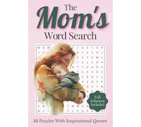 The Mom's Word Search Puzzle Book: 50+ Easy-to-Read Word Searches for Moms, Mothers-in-Law & Grandmothers | Relaxing Puzzles for Vacations, Holidays, and Quiet Time