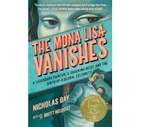 The Mona Lisa Vanishes (paperback) /anglais: A Legendary Painter, a Shocking Heist, and the Birth of a Global Celebrity