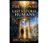 The Monad and the Last Natural Humans