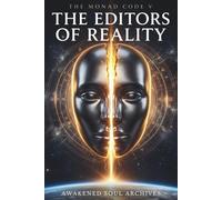 THE MONAD CODE V: The Editors of Reality: 5