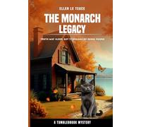The Monarch Legacy: Truth may sleep, but it dreams of being found (A Tumblebrook Mystery)