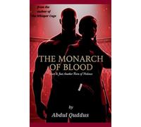 The Monarch of Blood: Love Is Just Another Form of Violence: 1 (The Monarch of Blood Duology)
