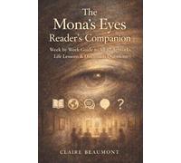 The Mona's Eyes Reader's Companion: Week by Week Guide to All 52 Artworks, Life Lessons & Discussion Questions (The Mona's Eyes Library)