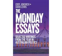 The Monday Essays: Selected writings from the year in Australian politics