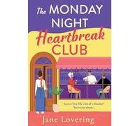The Monday Night Heartbreak Club: A BRAND NEW heart-warming novel of heartbreak, friendship & second chances from Jane Lovering