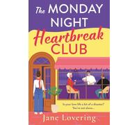 The Monday Night Heartbreak Club: A BRAND NEW heart-warming novel of heartbreak, friendship & second chances from Jane Lovering