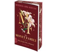 The Monet Family - Shine Bright Like a Diamond: Roman | Limitiert: gestalteter Buchschnitt exklusiv in der 1. Auflage.: 7