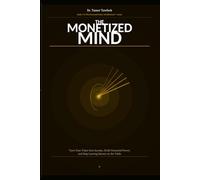 The Monetized Mind: Turn Your Value Into Income, Build Financial Power, and Create Multiple Streams Without Burning Out (The Personal Power Architecture™)